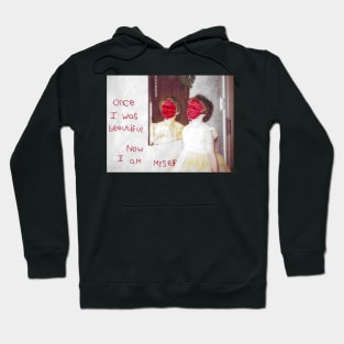 Now I am myself Hoodie